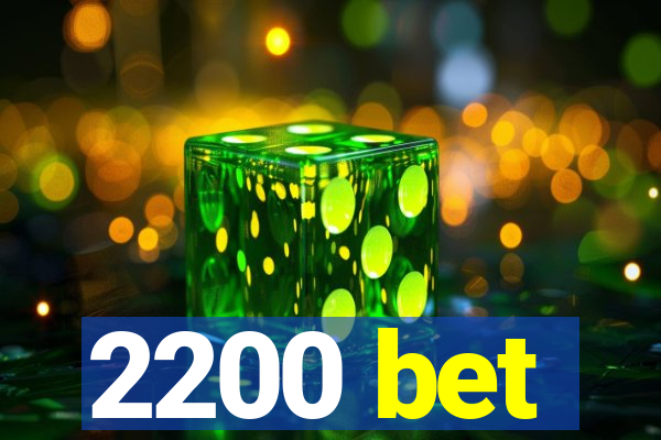 2200 bet